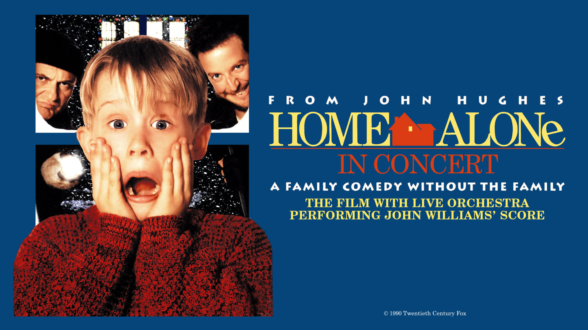 Home Alone in Concert The Film with Live Orchestra Tickets Opera